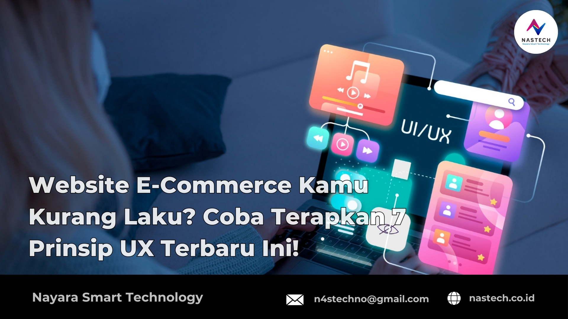Website E-Commerce Kamu Kurang Laku? Coba Terapkan 7 Prinsip UX Terbaru Ini!
