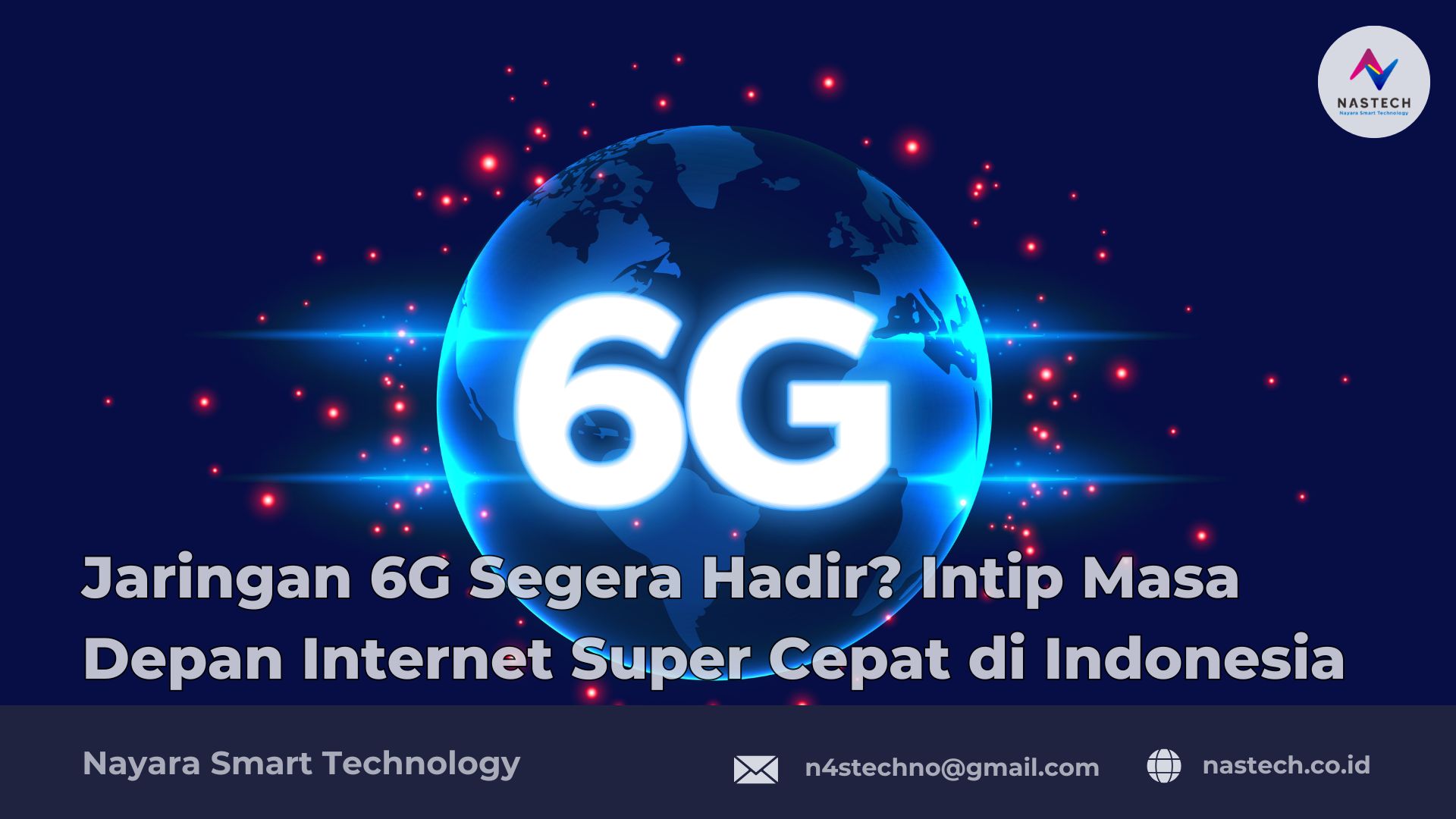 Jaringan 6G Segera Hadir? Intip Masa Depan Internet Super Cepat di Indonesia