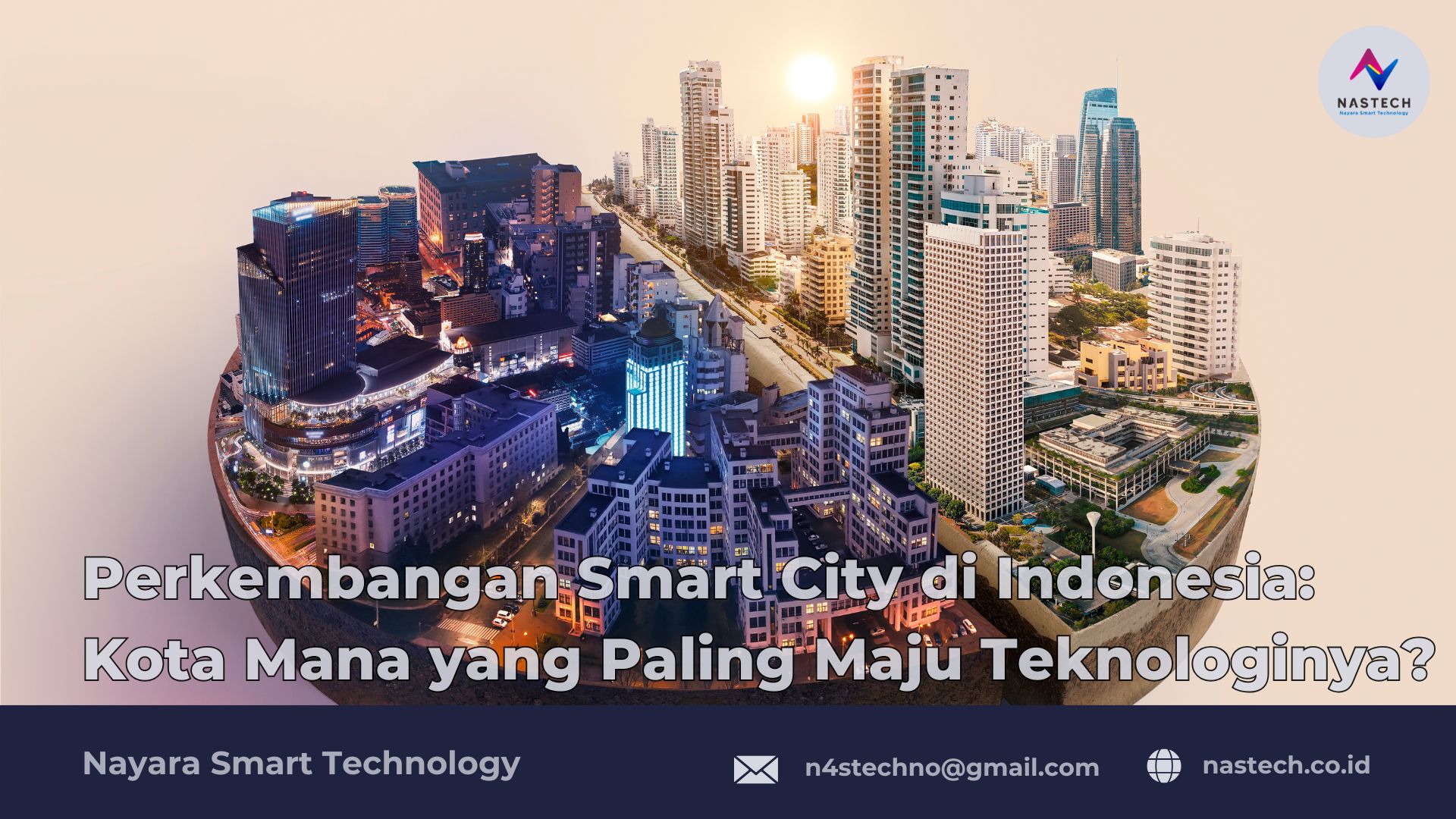 Perkembangan Smart City di Indonesia: Kota Mana yang Paling Maju Teknologinya?